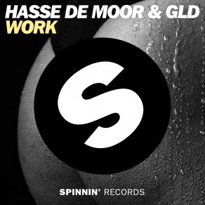 Download track Work (Original Mix) Hasse De Moor, GLD