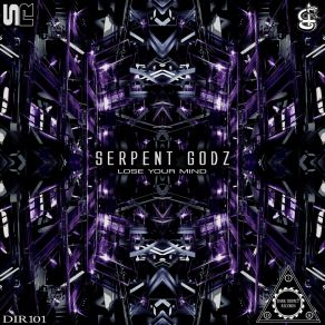 Download track Lose Your Mind Serpent GodzO3M