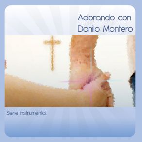 Download track Al Estar Aqui Danilo Montero