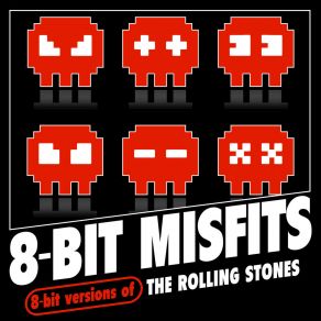 Download track (I Can't Get No) Satisfaction 8-Bit Misfits