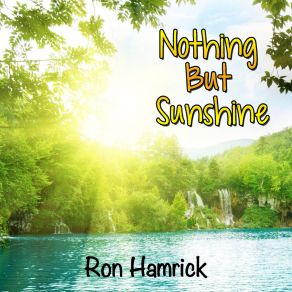 Download track Life Is Good Ron Hamrick