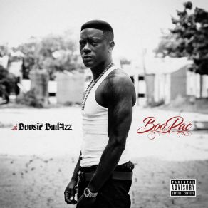 Download track You Don't Know Me Like That Boosie Badazz