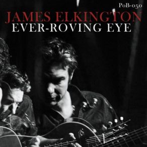 Download track Ever-Roving Eye James Elkington