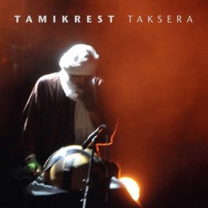 Download track Outamachek (Live) Tamikrest