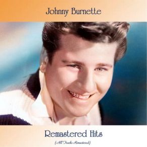 Download track Oh Lonesome Me (Remastered 2021) Johnny Burnette