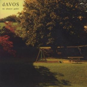 Download track My Pleasure Garden DAVOS