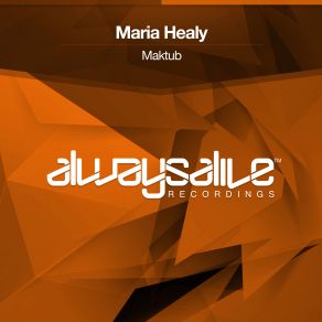 Download track Maktub (Extended Mix) Maria Healy