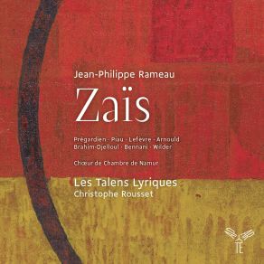 Download track Acte III; ScÃ¨ne 1 - ÂQuâattendez-Vous? Soyez Heureuxâ (Cindor, ZaÃ¯s) Christophe Rousset, Les Talens Lyriques