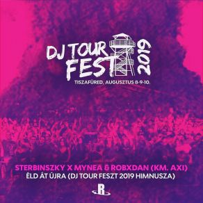 Download track Éld Át Újra (DJ Tour Fest 2019 Himnusza) Axi