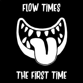 Download track Deadly Friend Flow Times