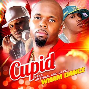 Download track Wham Dance (Radio Edit) CupidMystikal