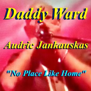 Download track No Place Like Home Audric Jankauskas