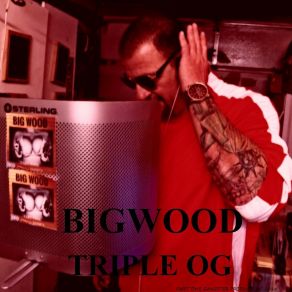 Download track Og From The Oc Bigwood