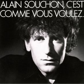 Download track Cest Comme Vous Voulez Alain Souchon