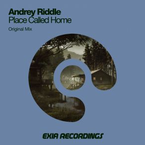 Download track Place Called Home (Original Mix) Andrey Riddle