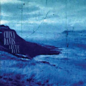 Download track Arctic Days China Davis