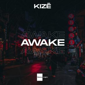 Download track Awake (Extended Mix) Kize