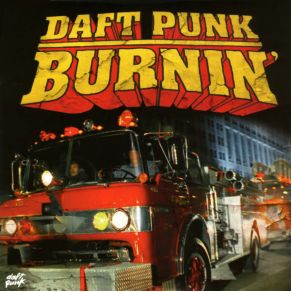 Download track Burnin' (Original Mix)  Daft Punk