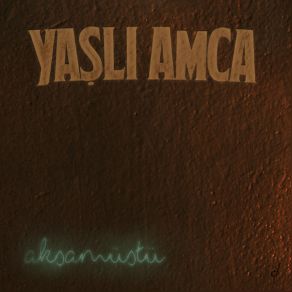 Download track Yakamoz Gzeli' Yaşlı Amca