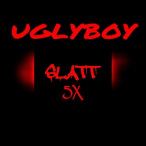 Download track 5LATT 5x UglyBoyUglyWorldLil Jeee!, KrvshBvndit