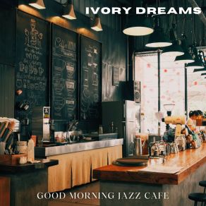 Download track White Chocolate Waltz The Morning Good