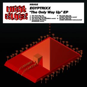 Download track The Only Way Up Egyptrixx