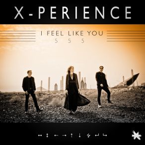 Download track I Feel Like You 555 (Extended Version) X - Perience