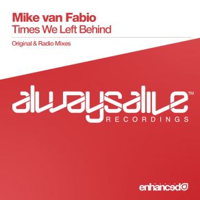 Download track Times We Left Behind (Original Mix) Mike Van Fabio