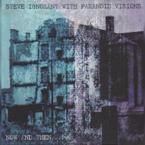 Download track War Paranoid Visions, Steve Ignorant