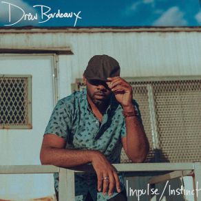 Download track Impulse Instinct Drew Bordeaux