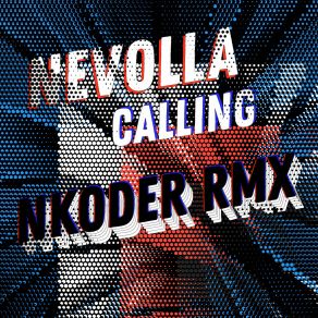 Download track Calling (Nkoder Lights Remix) Nevolla