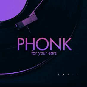 Download track Phonky Fxbii