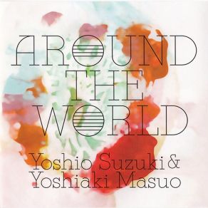 Download track Around The World In 80 Days Yoshiaki Masuo, Yoshio Suzuki, Suzuki Masuo
