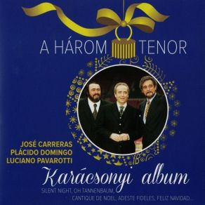 Download track Adaste Fidels The Three TenorsLuciano Pavarotti, José Carerras