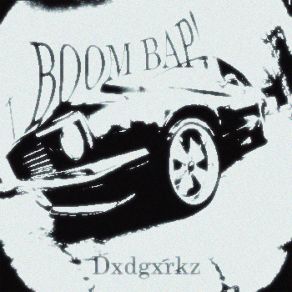 Download track Boom Bap! (Speed Up) Dxdgxrkz