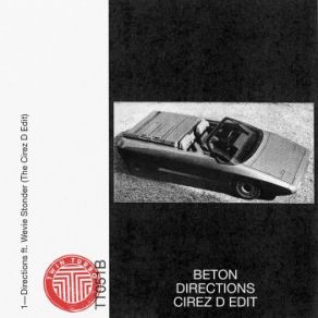 Download track Directions (The Cirez D Edit) Beton