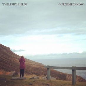 Download track I Know You're Out There Somewhere Twilight Fields