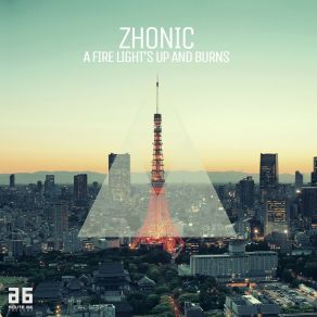 Download track A Fire Light's Up And Burns Zhonic