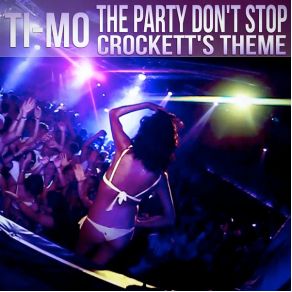 Download track The Party Don'T Stop (Radio Edit) Ti - Mo