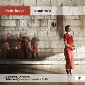 Download track Quintette À Cordes En Ut Majeur, D. 956- II. Adagio Quatuor Béla, Noémi Boutin