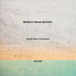 Download track Turquoise Modern House Quintet