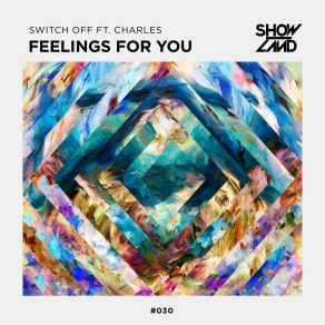 Download track Feelings For You (Original Mix) Charles, Switch Off