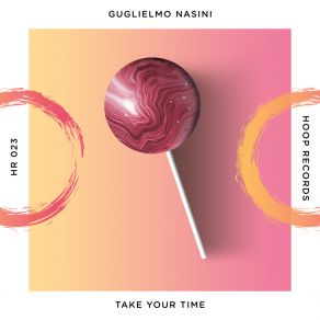 Download track Take Your Time (Extended Mix) Guglielmo Nasini