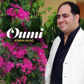 Download track Oumi Adnan Halaq