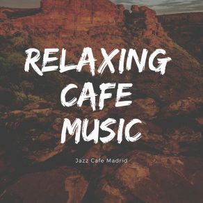 Download track Coffee And Tea Relaxing Cafe Music