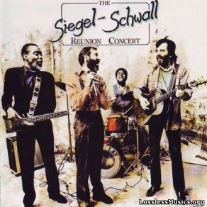 Download track I Wanna Love Ya The Siegel - Schwall Band