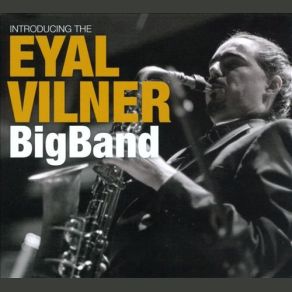 Download track The Nearness Of You Eyal Vilner