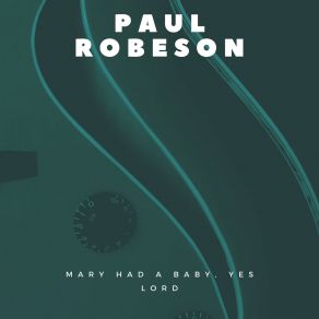 Download track We Are Climbing Jacob's Ladder Paul Robeson