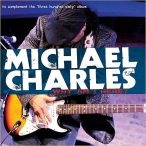 Download track Why Am I Here (Radio Edit) Michael Charles