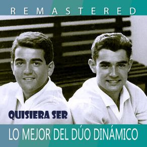 Download track Quisiera Ser (Remastered) Dúo Dinámico